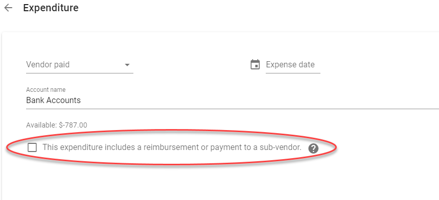 Screenshot of  ORCA showing This expenditure includes a reimbursement or payment to a sub-vendor